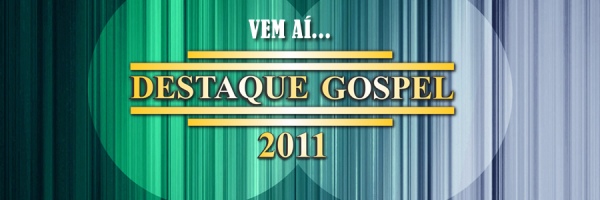  Destaque Gospel 2011